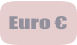 Euro € Euro €